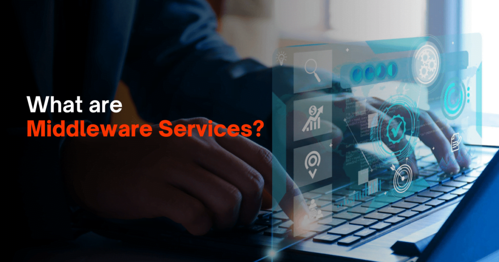 Middleware Services