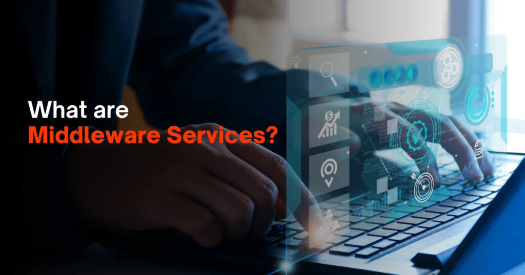 Middleware Services