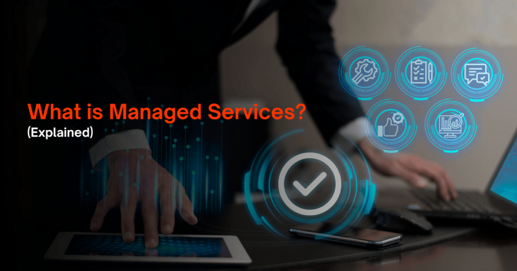 What is Managed Service? Explained