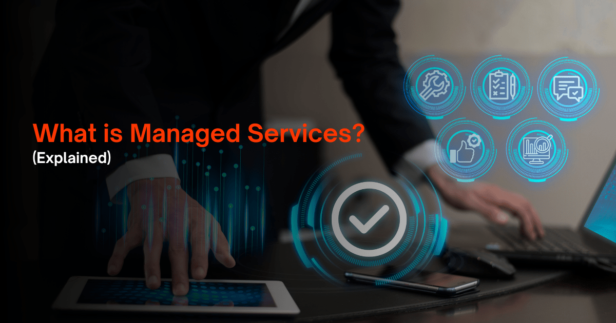 What is Managed Service? Explained
